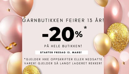 Vi feirer 13 år med -20% på hele butikken
